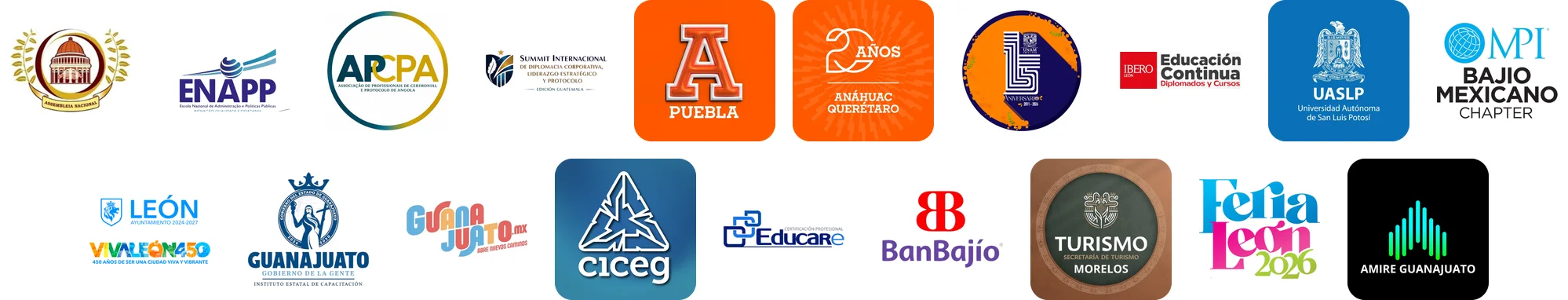 Logotipos de algunas de las instituciones con las que ha trabajado Felipe Reyes Barragán: Asamblea Nacional de Angola, ENAPP, APCPA, Summit Internacional (Guatemala), Anáhuac Puebla y Querétaro, UNAM ENES León, Ibero León, UASLP, MPI Bajío Mexicano, Ayuntamiento de León, IECA Guanajuato, Guanajuato.mx, CICEG, Educare, BanBajío, Secretaría de Turismo de Morelos, Feria León y AMIRE Guanajuato
